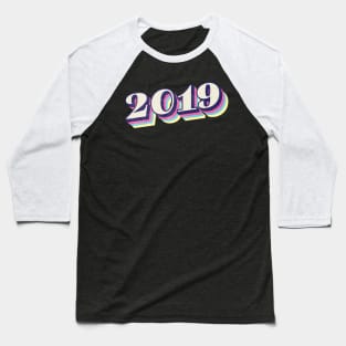 2019 Birthday Year Baseball T-Shirt